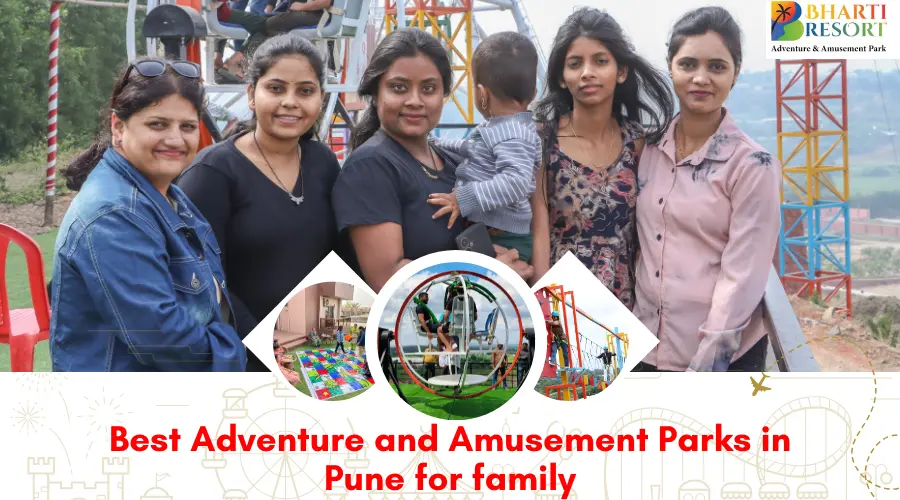 THE BEST ADVENTURE AND AMUSEMENT PARKS IN PUNE FOR FAMILY