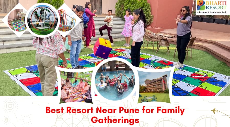 BEST RESORT NEAR PUNE FOR FAMILY GATHERINGS
